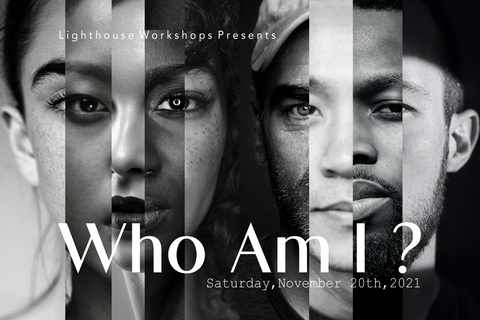 Who Am I? | Light House Workshop