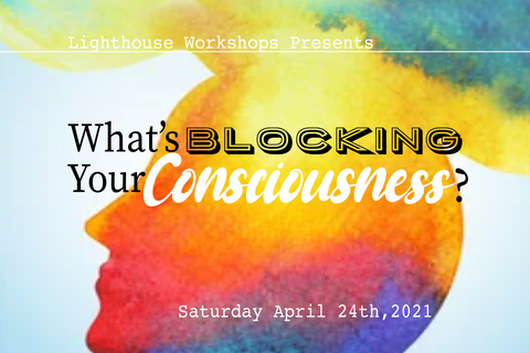 What’s Blocking Your Consciousness?